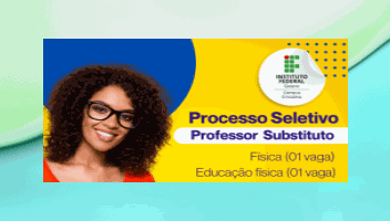 OPORTUNIDADES | Processo Seletivo para professor substituto - IF Goiano
