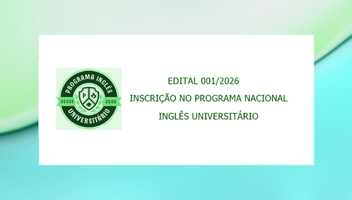 OPORTUNIDADES | Instituto Panamericano de Línguas divulga o Edital 001/2026, do Programa Inglês Universitário 2026