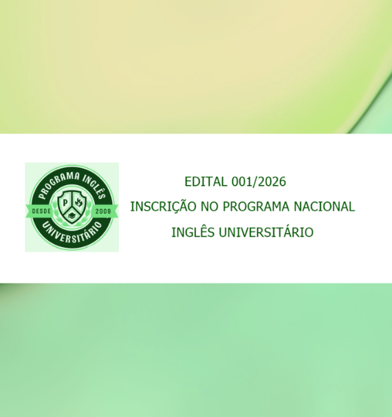 OPORTUNIDADES | Instituto Panamericano de Línguas divulga o Edital 001/2026, do Programa Inglês Universitário 2026