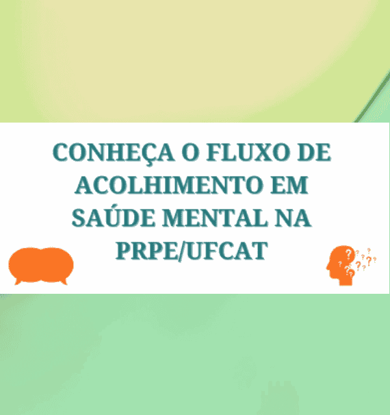 Fluxo de Acolhimento em Saúde Mental na PRPE/UFCAT