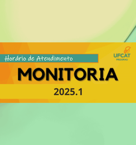 GRADUAÇÃO | Horário de Atendimento - Monitoria 2025.1