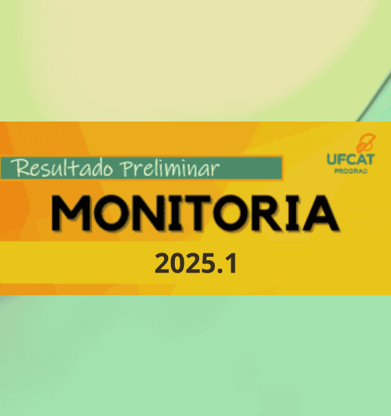 GRADUAÇÃO | Normas Complementares Processo Seletivo Monitoria Acadêmica 2025.1