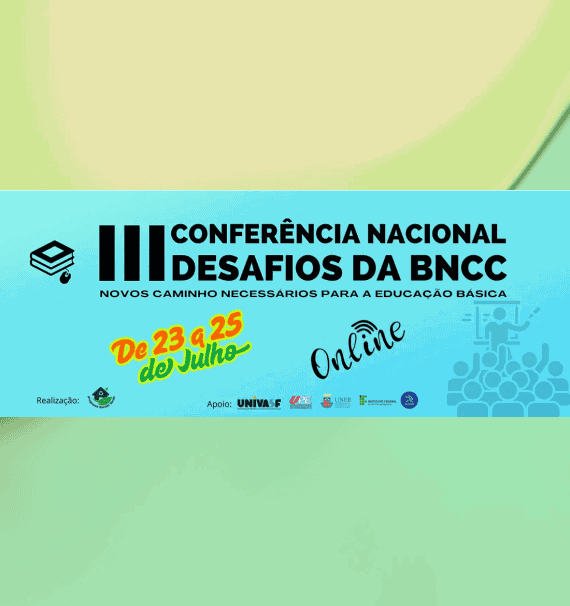 III Conferência Nacional Desafios da BNCC: Novos Caminhos Necessários para a Educação Básica
