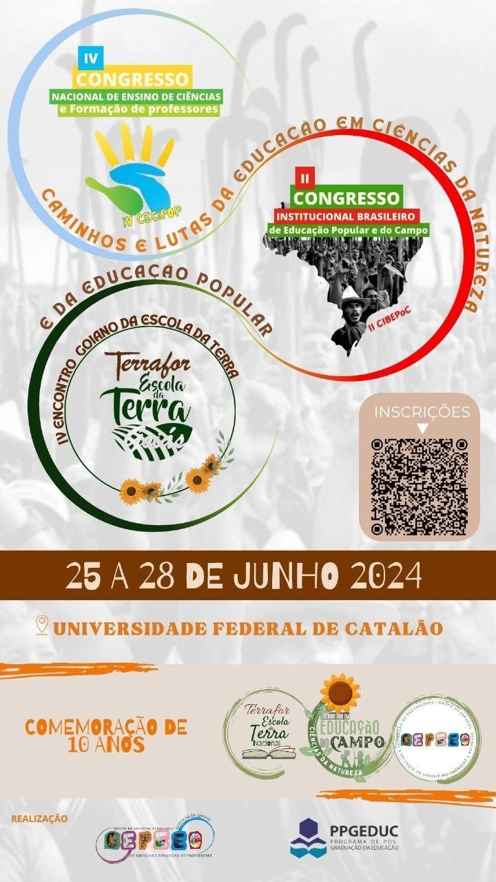 IV Congresso Nacional de Ensino de Ciências e Formação de Professores (IV CECIFOP) / II Congresso Interinstitucional de Educação Popular e do Campo (II CIBEPOC) / IV Encontro Goiano da Escola da Terra