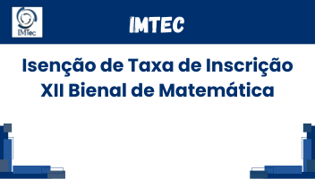 Edital de Isenção de Taxa de Inscrição XII Bienal de Matemática SBM