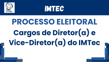 Processo Eleitoral - Direção do IMTec