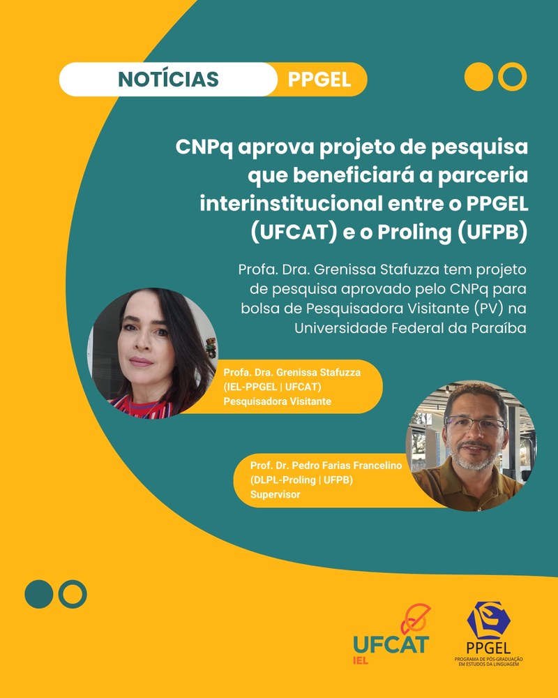 Profa. Dra. Grenissa Stafuzza (IEL-PPGEL/UFCAT) tem projeto de pesquisa aprovado pelo CNPq para bolsa de Pesquisadora Visitante (PV) na Universidade Federal da Paraíba (UFPB)