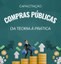 Curso “Compras Públicas: da Teoria à Prática” – Divulgada a lista de inscrições homologadas e cadastro de reserva