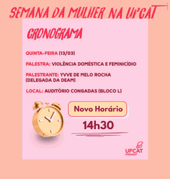 Palestra Violência Doméstica e Feminicídio - Semana da Mulher na UFCAT 2025