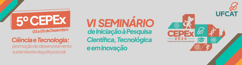 VI Seminário de Iniciação à Pesquisa Científica, Tecnológica e em Inovação - UFCAT 2024