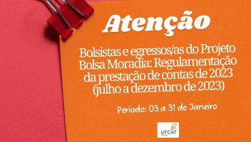 Atenção bolsistas e egressos/as do Projeto Bolsa Moradia: Regulamentação da prestação de contas de 2023 (julho a dezembro de 2023)