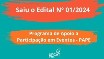 Edital PRPE/UFCAT Nº 01, de 10 de janeiro de 2024 de Seleção para Programa de Apoio à Participação em Eventos - PAPE