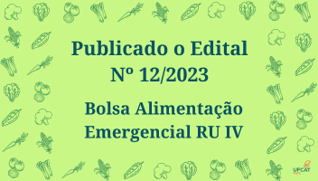 Edital PRPE Nº 12/2023 para Bolsa Alimentação Emergencial (Recesso RU IV)