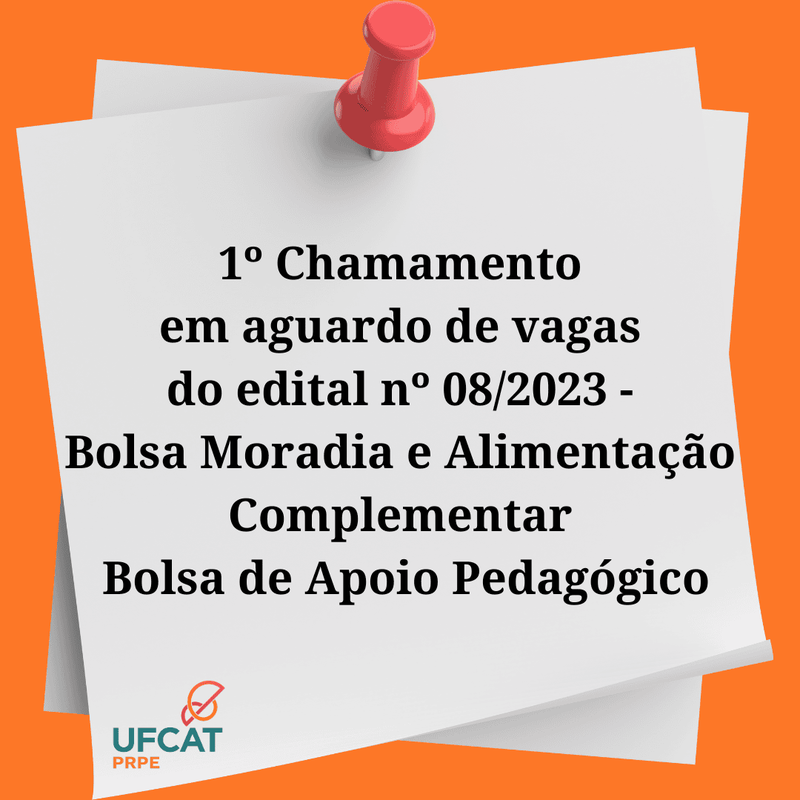 1º Chamamento de estudantes em Aguardo de Vagas - Edital PRPE N° 08/2023 - Bolsa Moradia e Alimentação Complementar e Bolsa Apoio Pedagógico