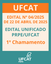 1º CHAMAMENTO DO AGUARDO DE VAGAS DO EDITAL UNIFICADO PRPE/UFCAT Nº 04, DE 22 DE ABRIL DE 2025