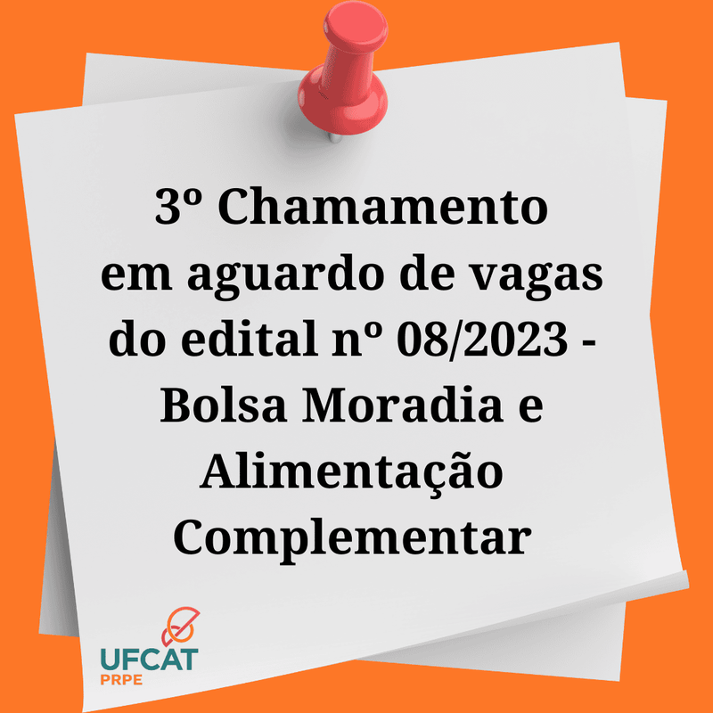 3º Chamamento de estudantes em Aguardo de Vagas - Edital PRPE N° 08/2023 - Bolsa Moradia e Alimentação Complementar e Bolsa Apoio Pedagógico
