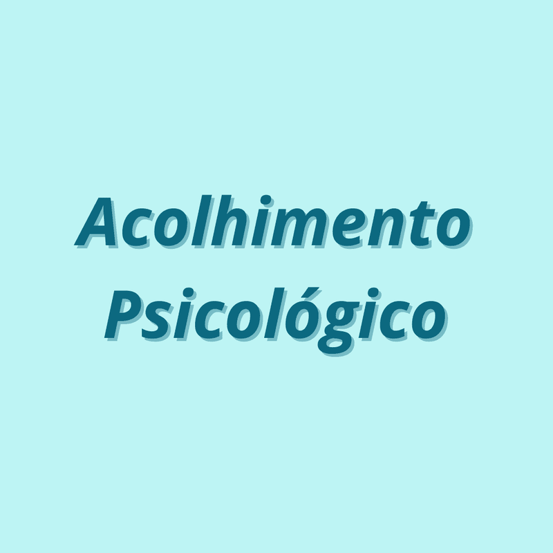 ACOLHIMENTO PSICOLÓGICO