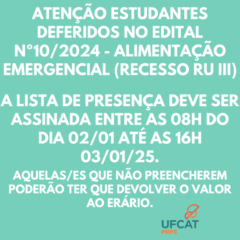 Atenção Estudantes que receberam a Bolsa Alimentação Emergencial Recesso RU III - Edital Nº 10/2024