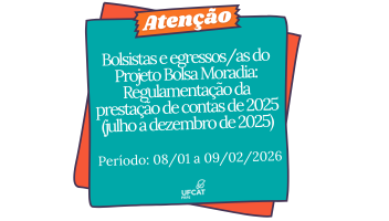 EDITAL DE CHAMAMENTO PRPE/UFCAT Nº 01, DE 05 DE JANEIRO DE 2026 2º CHAMAMENTO DE BOLSISTAS E EGRESSOS (AS) PARA REGULARIZAÇÃO DA PRESTAÇÃO DE CONTAS DO PROJETO AUXÍLIO MORADIA - SEGUNDO SEMESTRE DE 2025