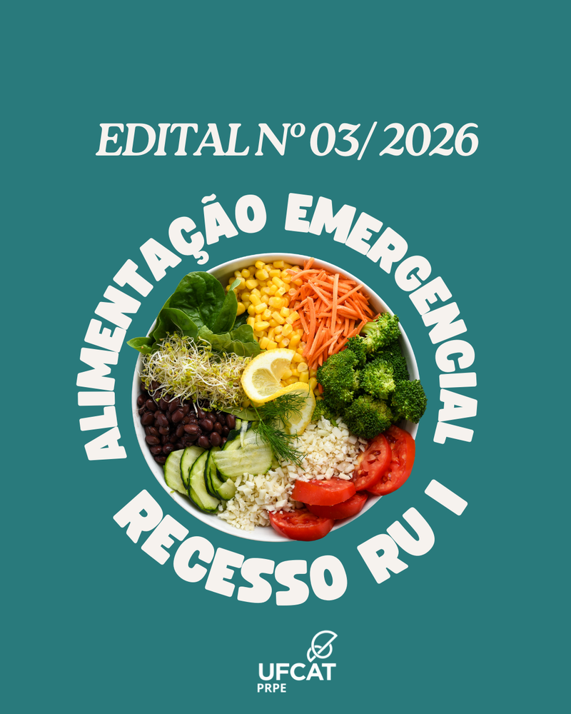 Edital PRPE Nº 03/2026 - Seleção de Estudantes para o Auxílio Alimentação (Recesso RU I, II e III de 2026)