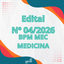 Edital PRPE Nº 04/2026 - Ranqueamento de estudantes para o BPM MEC Medicina - 2026
