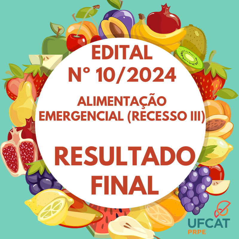 RESULTADO FINAL EDITAL Nº 10/2023 - ALIMENTAÇÃO EMERGENCIAL (RECESSO RU III)