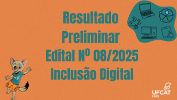 RESULTADO PRELIMINAR DO EDITAL PRPE/UFCAT Nº 08/2025