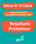 RESULTADO PRELIMINAR - EDITAL Nº 01/2024 PAPE - MAIO