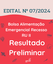 RESULTADO PRELIMINAR - EDITAL Nº 07/2024 (ALIMENTAÇÃO EMERGENCIAL RECESSO RU II)