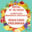 RESULTADO PRELIMINAR - EDITAL Nº 10/2024 - ALIMENTAÇÃO EMERGENCIAL (RECESSO III)