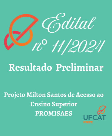 RESULTADO PRELIMINAR - Edital Nº 11/2024 - Projeto Milton Santos de Acesso ao Ensino Superior - PROMISAES