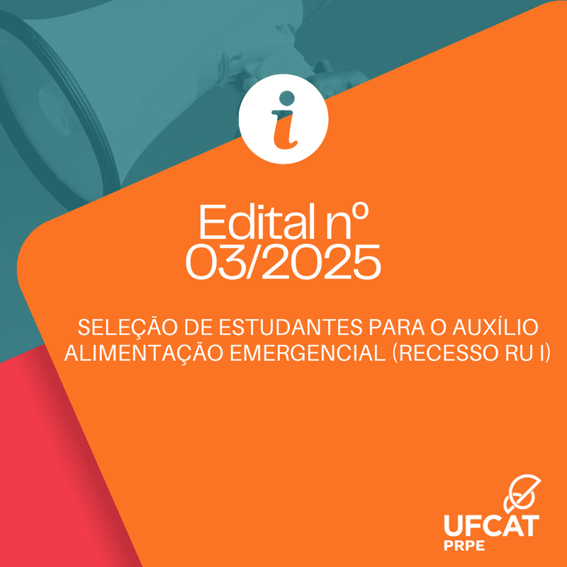 SELEÇÃO DE ESTUDANTES PARA O AUXÍLIO ALIMENTAÇÃO EMERGENCIAL (RECESSO RU I)