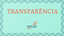 TRANSPARÊNCIA
