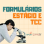 Formulários para Estágio e TCC - Graduação