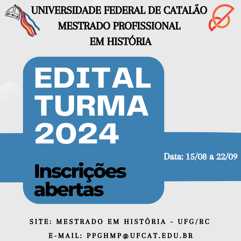 Edital do Processo Seletivo de Aluna/e/o Regular do Mestrado Profissional em História - Turma 2024