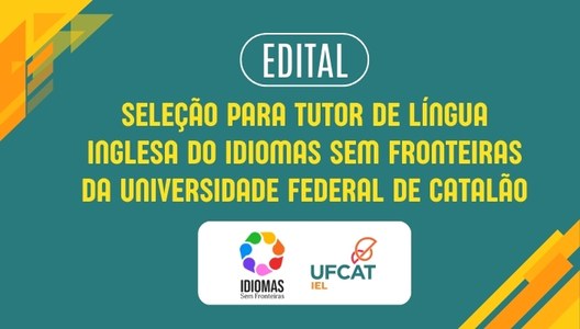 Publicado edital de seleção de Tutores de Língua Inglesa para o Programa Idiomas sem Fronteiras/UFCAT