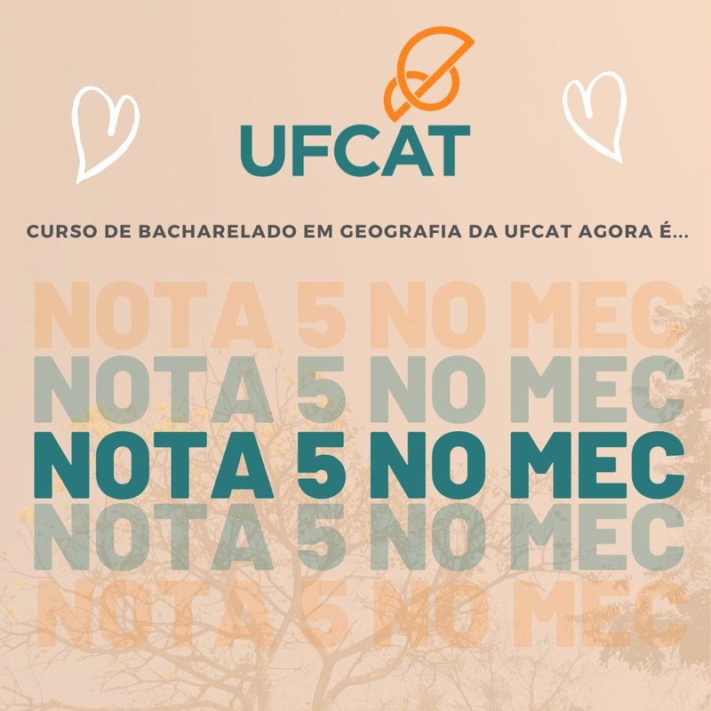 Curso de Bacharelado em Geografia da UFCAT recebe nota 05 no MEC
